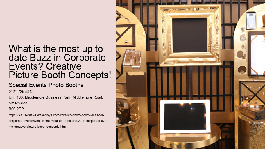 What is the most up to date Buzz in Corporate Events? Creative Picture Booth Concepts!