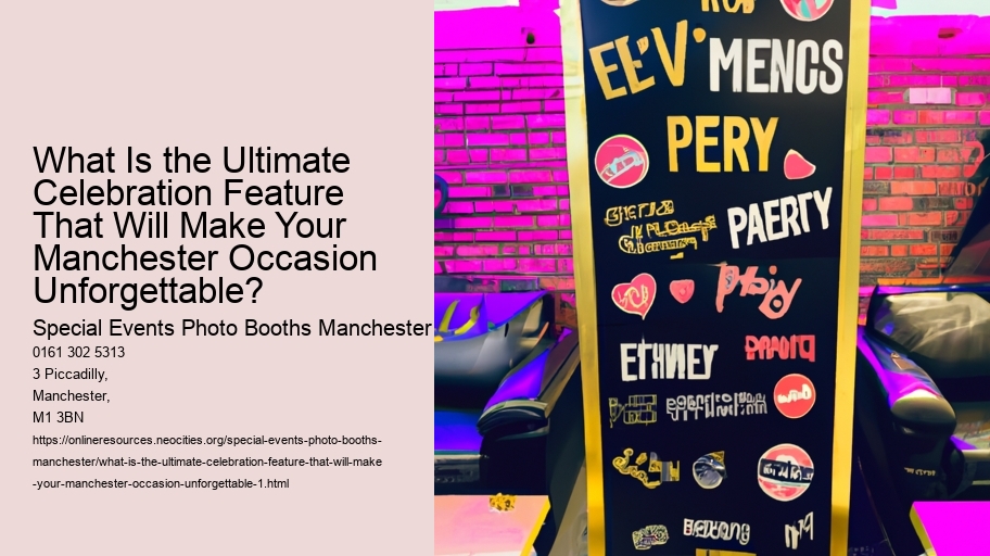 What Is the Ultimate Celebration Feature That Will Make Your Manchester Occasion Unforgettable?