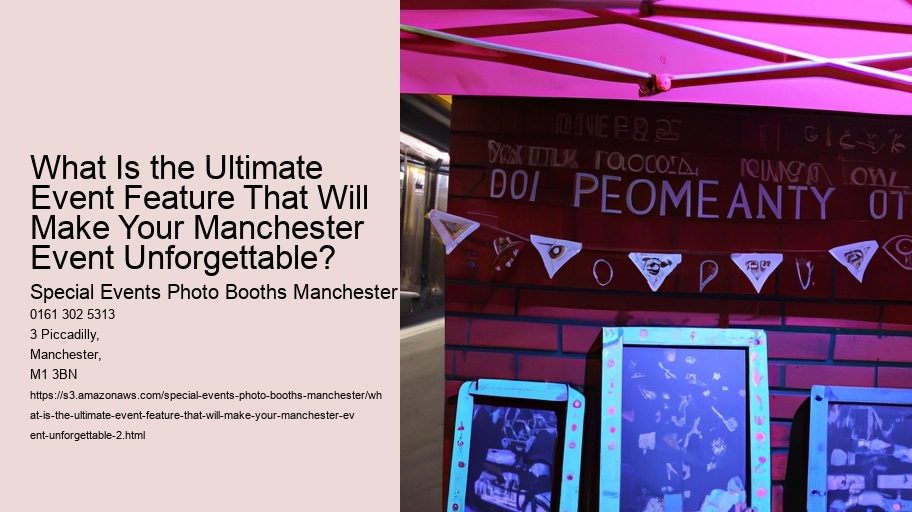 What Is the Ultimate Event Feature That Will Make Your Manchester Event Unforgettable?